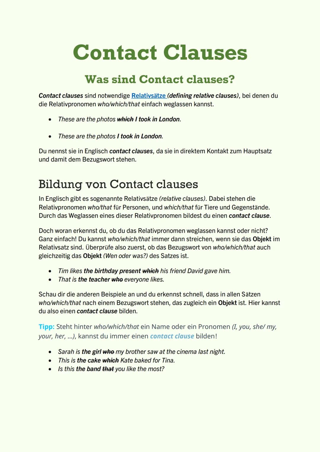 Contact Clauses
Was sind Contact clauses?
Contact clauses sind notwendige Relativsätze (defining relative clauses), bei denen du
die Relativ