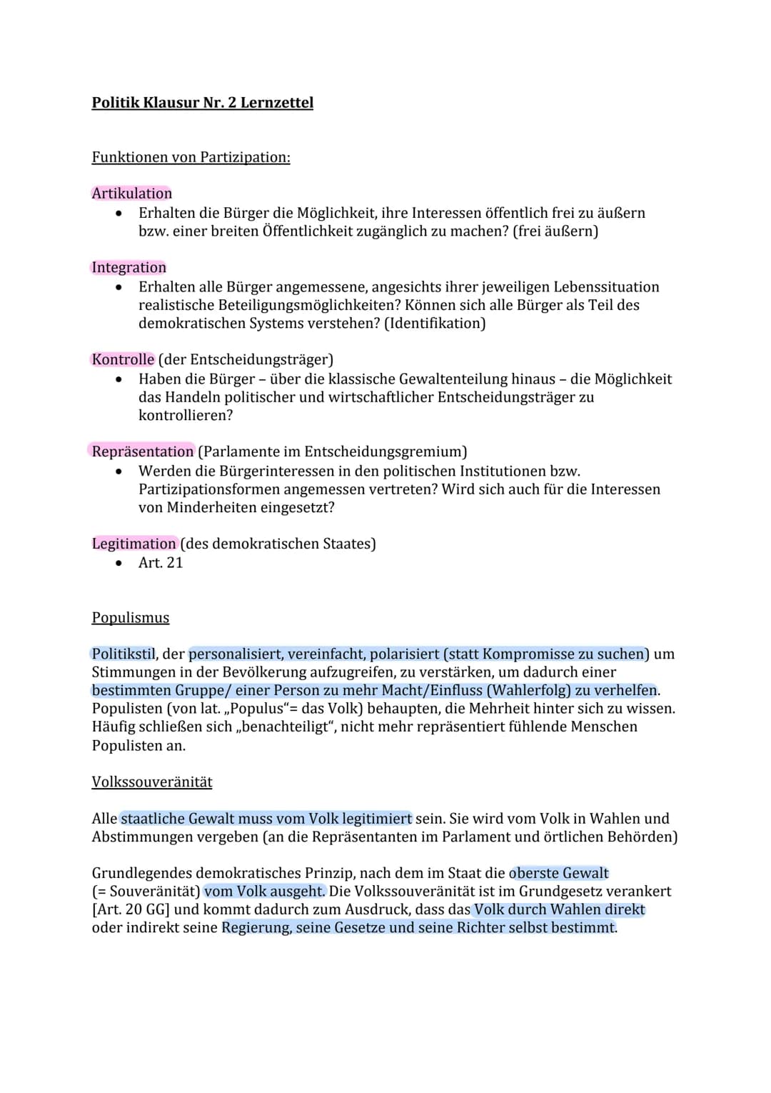 Politik Klausur Nr. 2 Lernzettel
Funktionen von Partizipation:
Artikulation
●
Erhalten die Bürger die Möglichkeit, ihre Interessen öffentlic