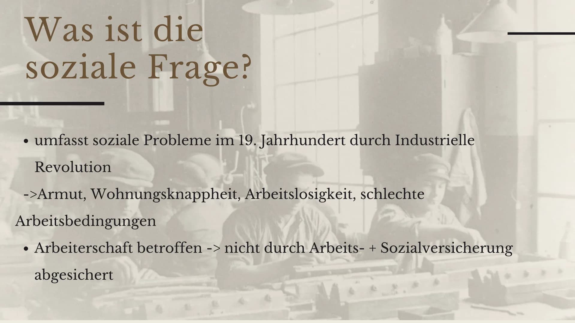 Lösungsversuche
der sozialen Frage
durch die
Arbeiterschaft
und den Staat
Sina Liebe
TECH
TATTUNGS GLIEDERUNG
1. Was ist die soziale Frage?
