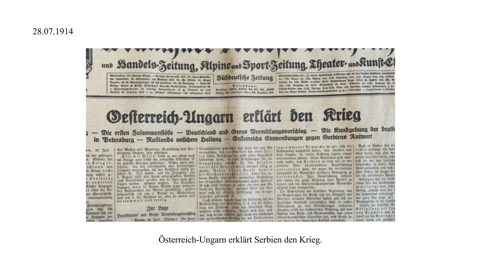 Der Erste Weltkrieg
1914
1918 Juni 1914
28. Juli 1914
August 1914
September 1914
Oktober 1914
November 1914
Der Erste Weltkrieg
Thronfolger 