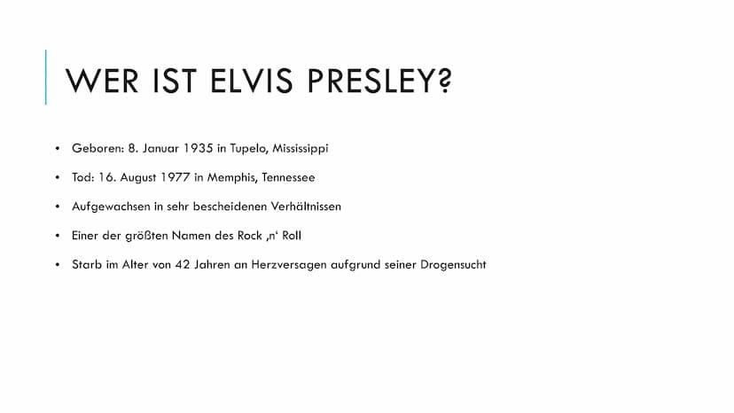 Elvis Presley
1) Wer ist Elvis Presley?
Elvis Presley wurde am 8. Januar 1935 in Tupelo, Mississippi, geboren
und starb am 16. August 1977 i