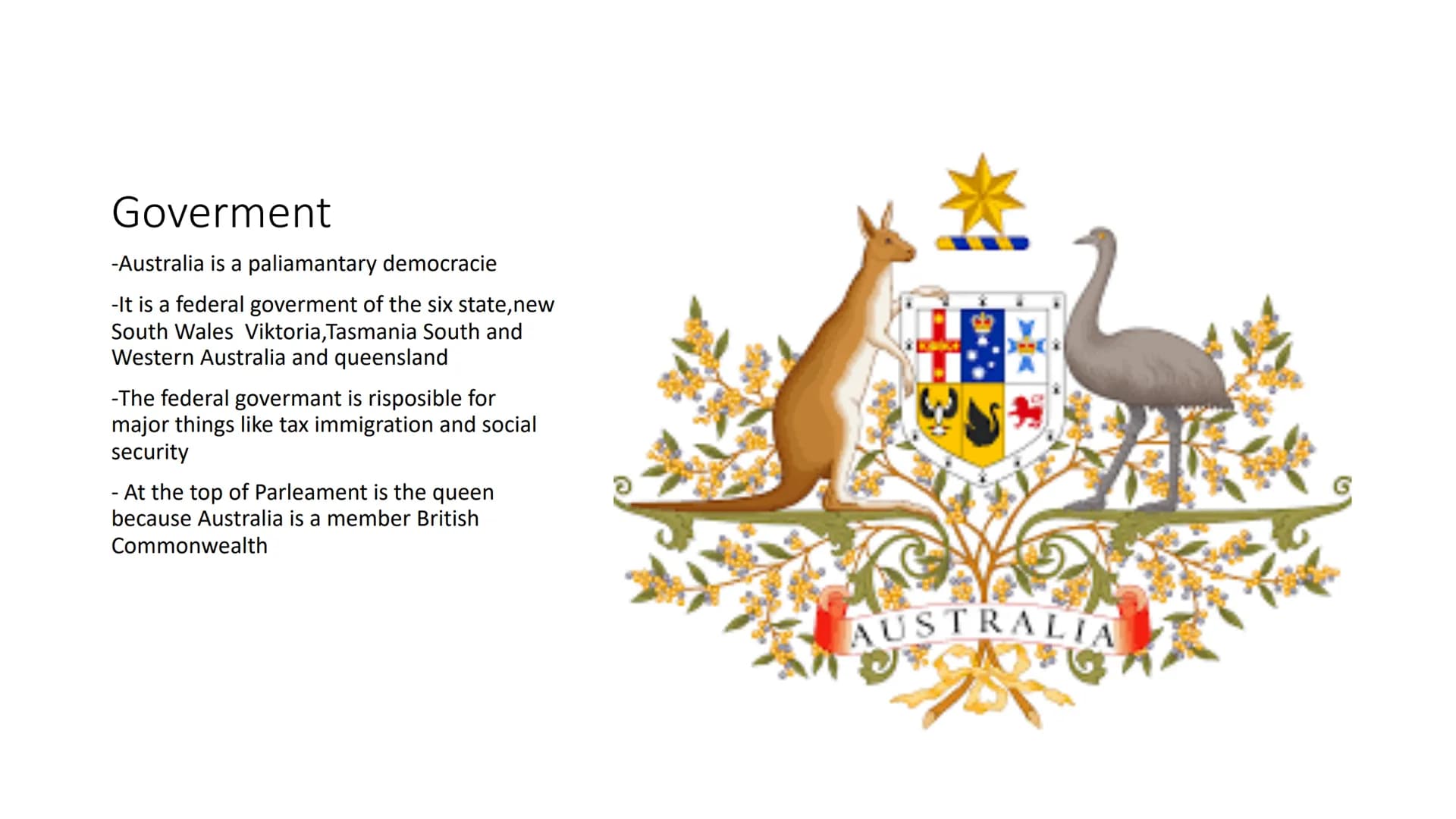 Australia structure
• goverment
land and climate
• Australian environments and wildlife
●
●
The Australian people
●
• Education
●
The Austra