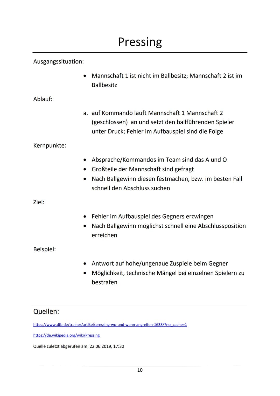 Ausgangssituation:
Ablauf:
Kernpunkte:
Ziel:
Beispiel:
Quellen:
●
Spieler 1 ist ballführend
• Spieler 2 ist nicht ballführend
a. Spieler 2 l