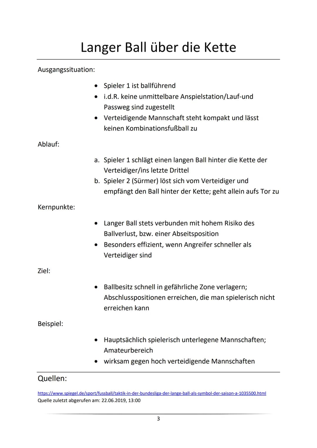 Ausgangssituation:
Ablauf:
Kernpunkte:
Ziel:
Beispiel:
Quellen:
●
Spieler 1 ist ballführend
• Spieler 2 ist nicht ballführend
a. Spieler 2 l