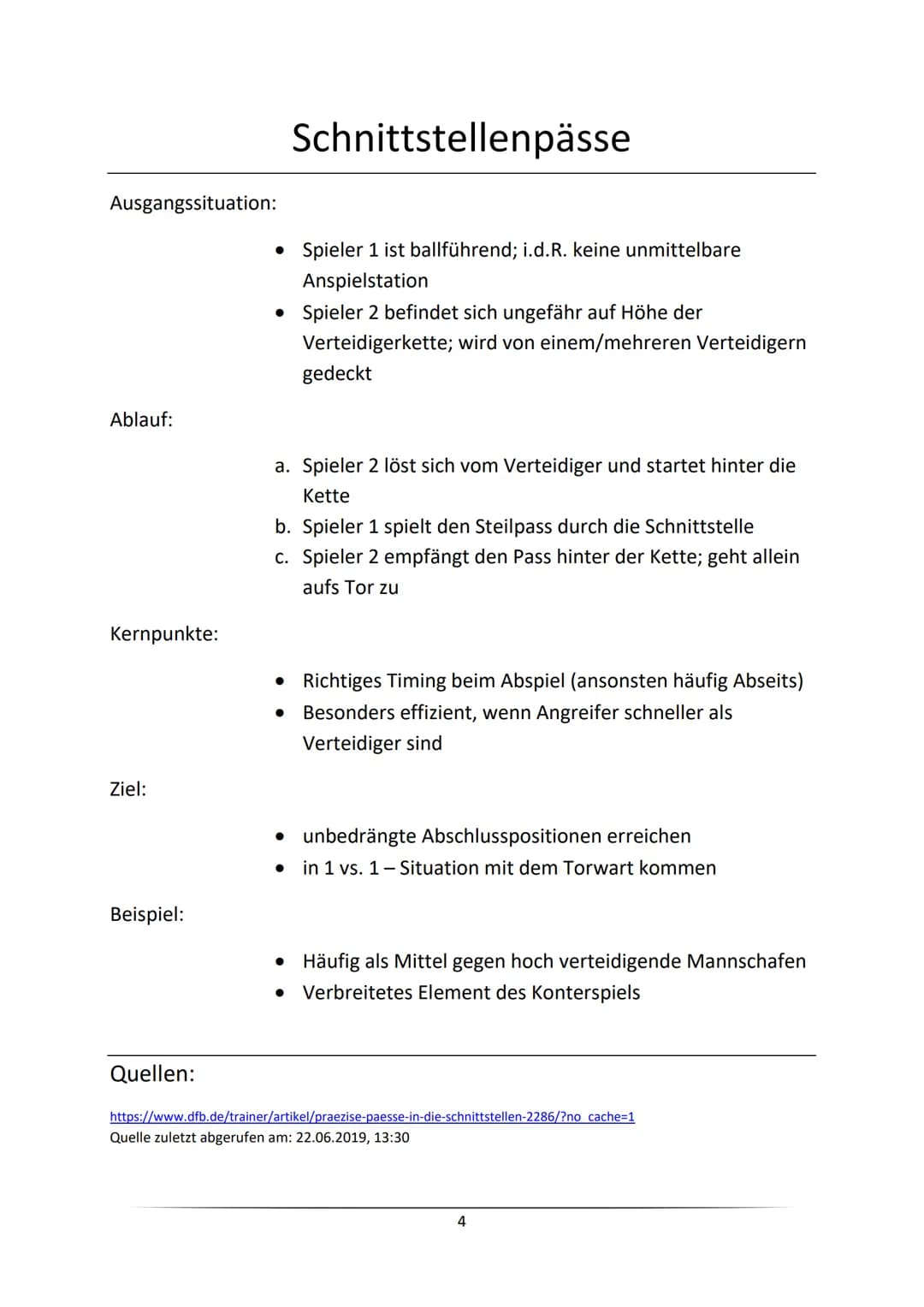 Ausgangssituation:
Ablauf:
Kernpunkte:
Ziel:
Beispiel:
Quellen:
●
Spieler 1 ist ballführend
• Spieler 2 ist nicht ballführend
a. Spieler 2 l