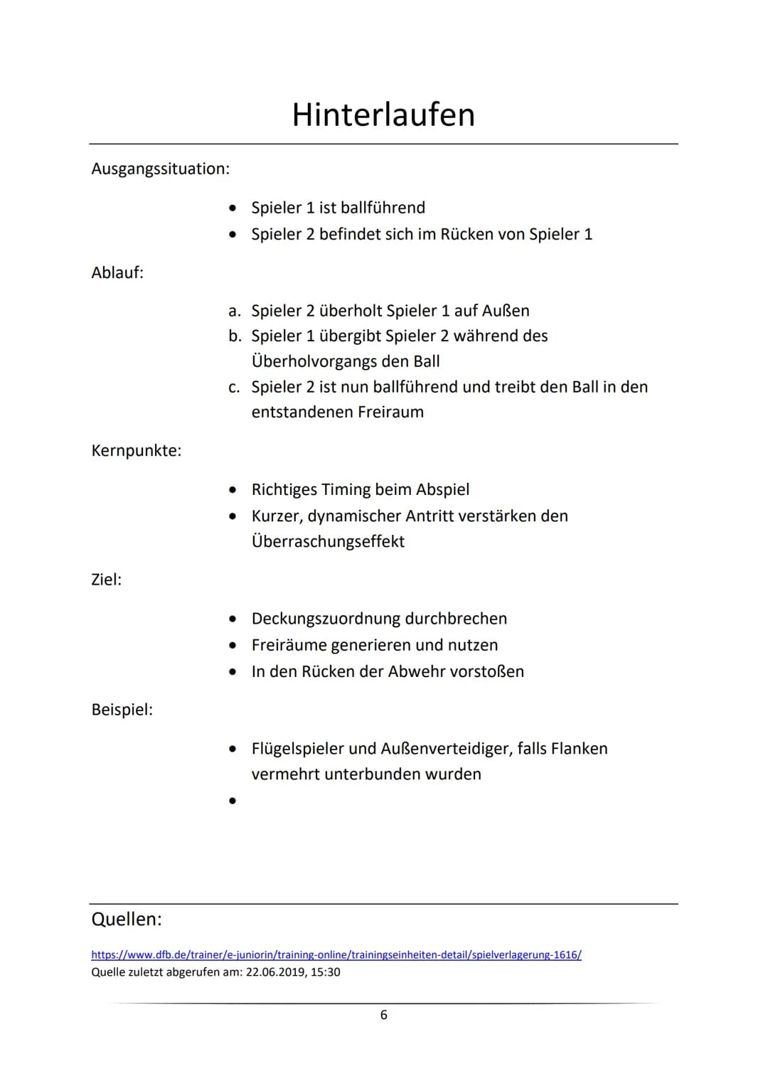 Ausgangssituation:
Ablauf:
Kernpunkte:
Ziel:
Beispiel:
Quellen:
●
Spieler 1 ist ballführend
• Spieler 2 ist nicht ballführend
a. Spieler 2 l