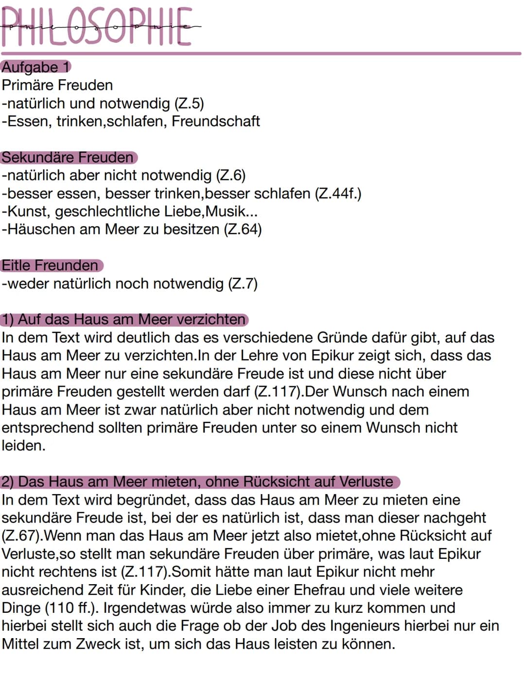 PHILOSOPHIE
Aufgabe 1
Primäre Freuden
-natürlich und notwendig (Z.5)
-Essen, trinken, schlafen, Freundschaft
Sekundäre Freuden
-natürlich ab