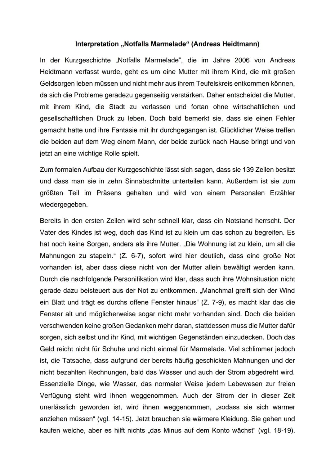 Interpretation ,,Notfalls Marmelade" (Andreas Heidtmann)
In der Kurzgeschichte Notfalls Marmelade", die im Jahre 2006 von Andreas
Heidtmann 