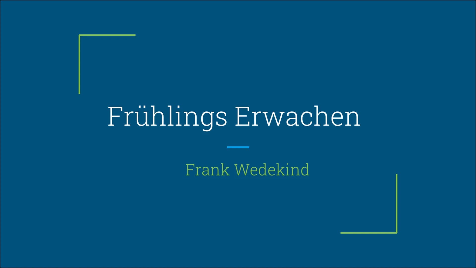 Frühlings Erwachen
Frank Wedekind 1. Autor
Benjamin Franklin Wedekind
* 24.07.1864 in Hannover - †09.03.1918 in München
●
Frank Wedekind: Fr