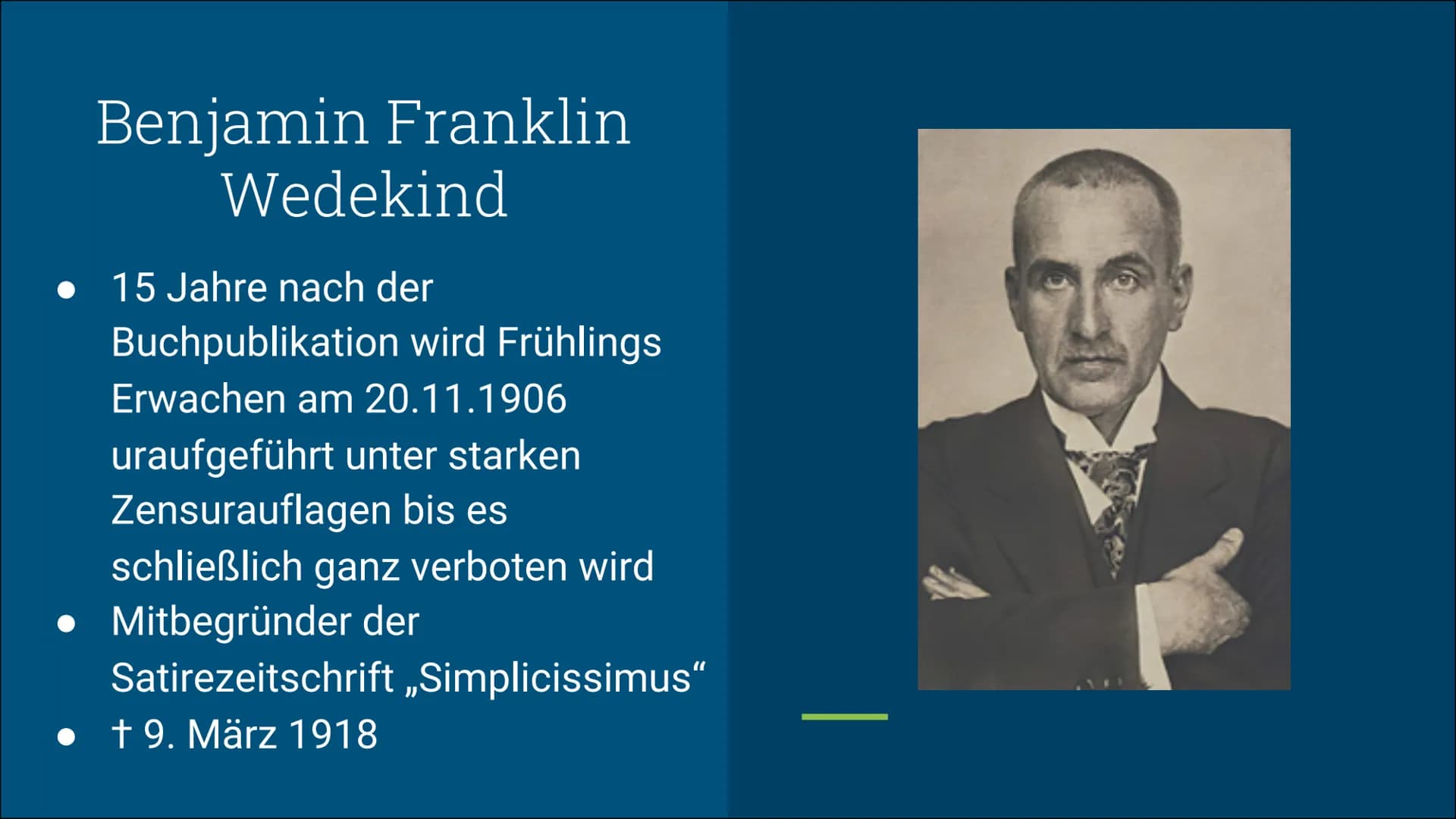 Frühlings Erwachen
Frank Wedekind 1. Autor
Benjamin Franklin Wedekind
* 24.07.1864 in Hannover - †09.03.1918 in München
●
Frank Wedekind: Fr