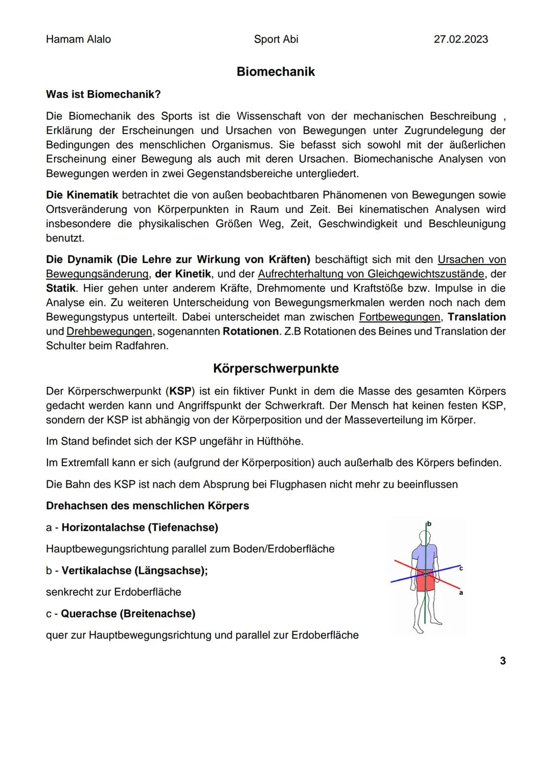 Hamam Alalo
Sport Abi
Bewegungslehre
27.02.2023
Warum Bewegungsanalyse?
Das Ziel der Analyse sportlicher Bewegungen besteht darin, ein Beweg