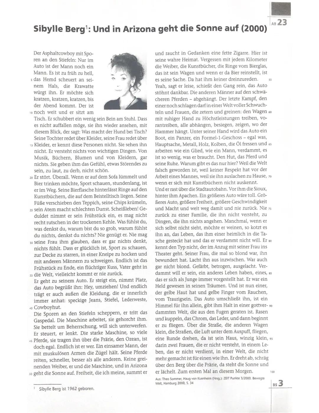 Sibylle Berg¹: Und in Arizona geht die Sonne auf (2000)
AB 23
Der Asphaltcowboy mit Spo-
ren an den Stiefeln: Nur im
Auto ist der Mann noch 