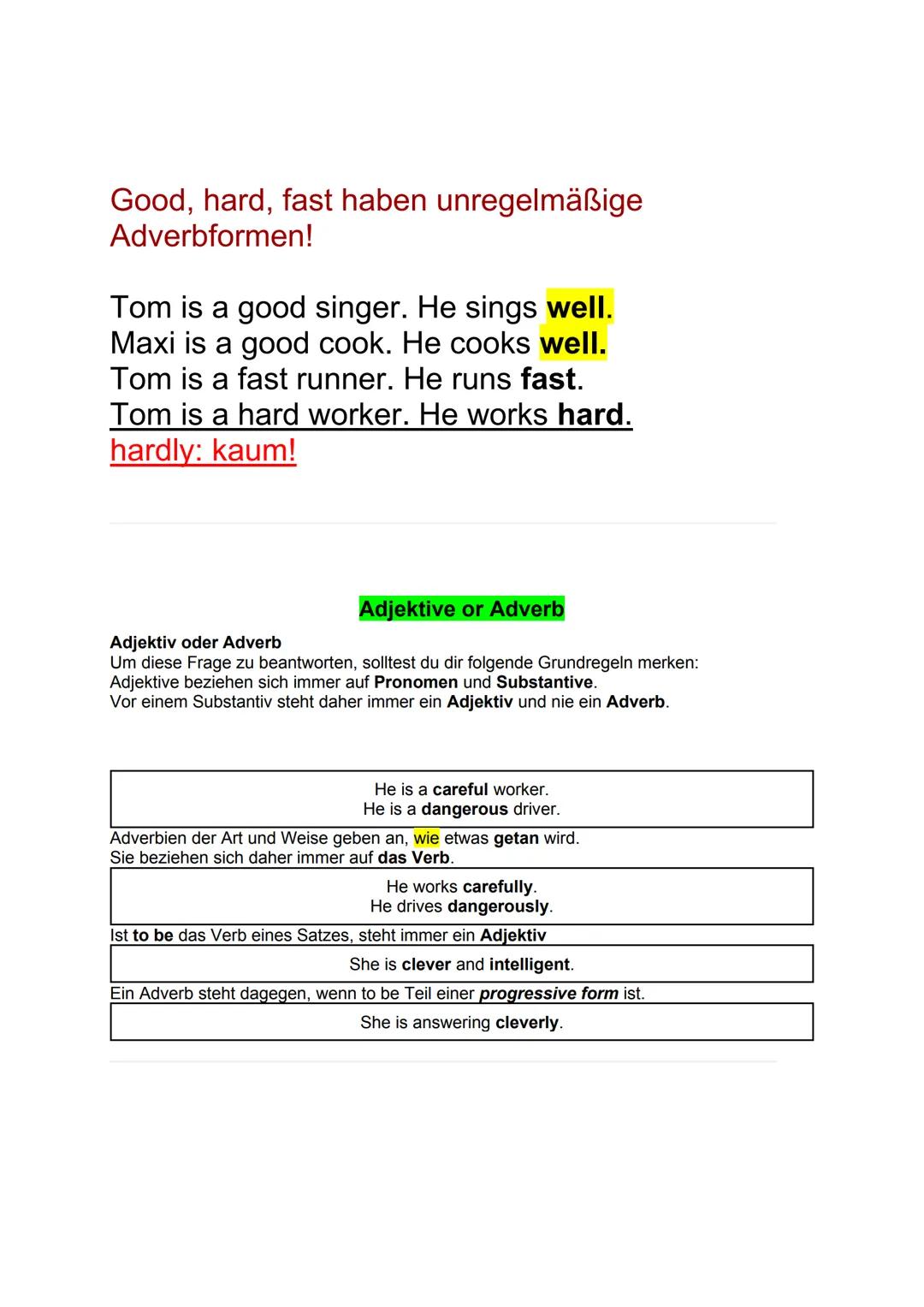# Adverbs

Wenn du sagen willst, wie man etwas tut - ob schnell, langsam, gründlich
usw.
- verwendest du ein Adverb, und zwar ein Adverb der