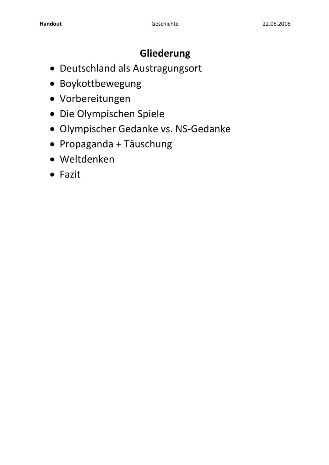 Die Olympischen Spiele 1936
-sportlicher Wettkampf oder bloße NS-Propaganda?-
200
55 Handout
Die Olympischen Spiele 1936
-sportlicher Wettka