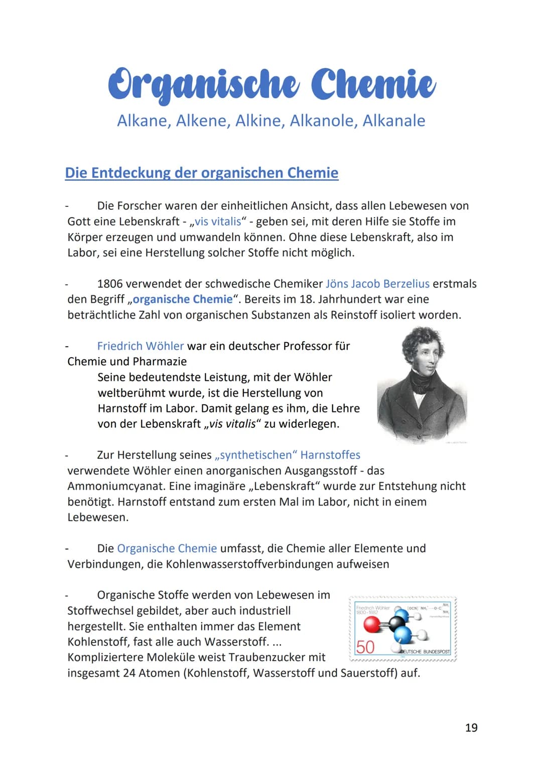 Organische Chemie
Alkane, Alkene, Alkine, Alkanole, Alkanale
Die Entdeckung der organischen Chemie
Die Forscher waren der einheitlichen Ansi