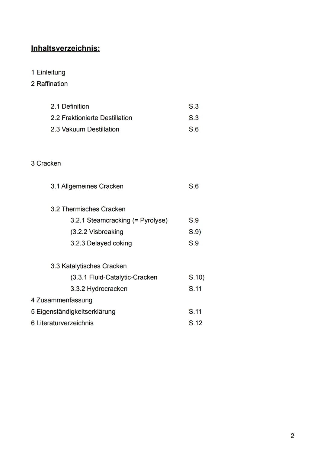 Raffination und Cracken von
Erdöl
Röhren-
ofen
Rohol
Atmosphärische
Destillation
Dampf
TT
Dampf
Glockenböden
400 °C
TT
Fraktionen, Siedebere