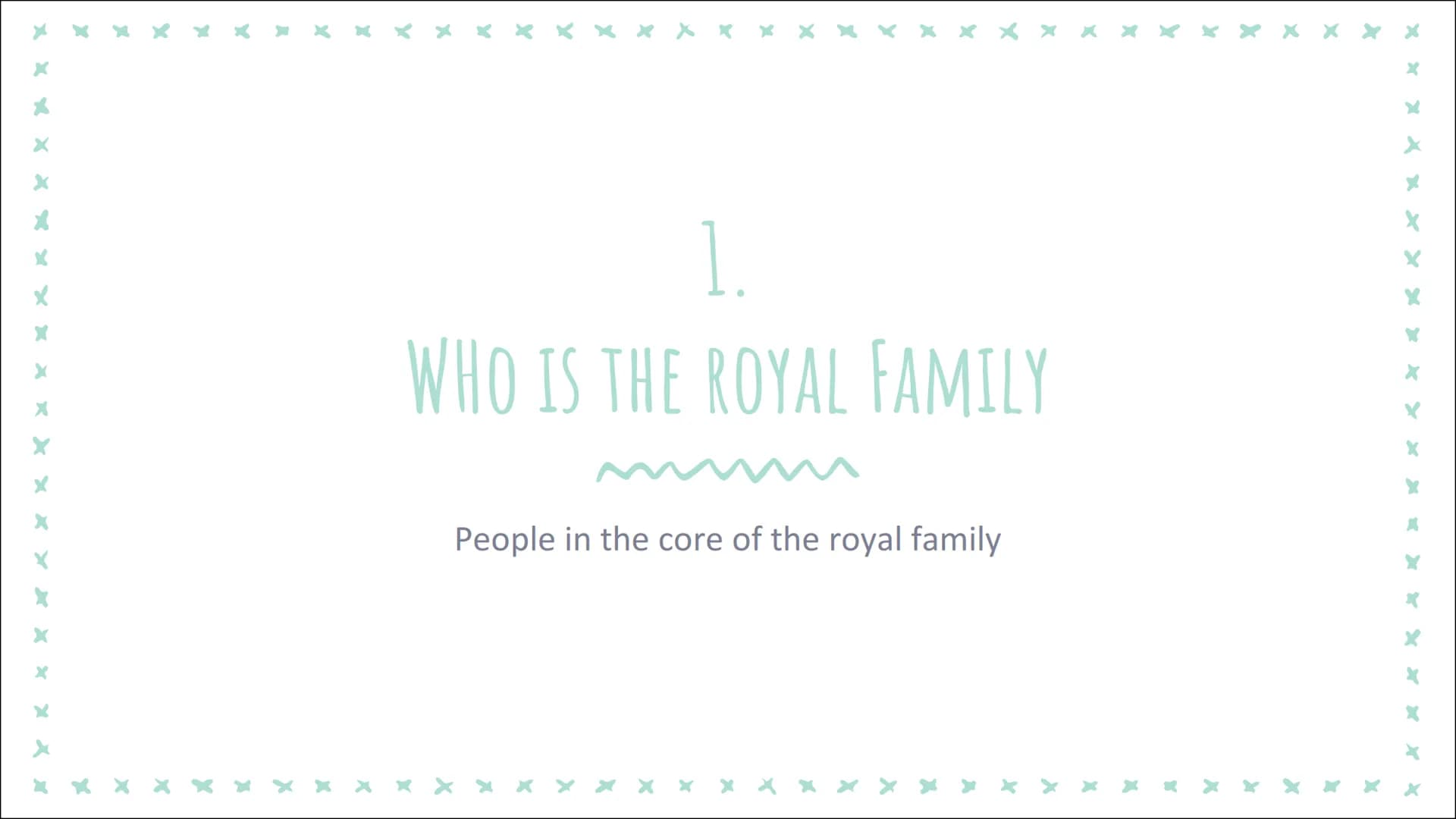 THE ROYAL FAMILY
WILHELMINE WENDELING
100 ///////
"/
CONTENT
1. Who are they?
2. Where do they life?
3. there Job
4. position in the society