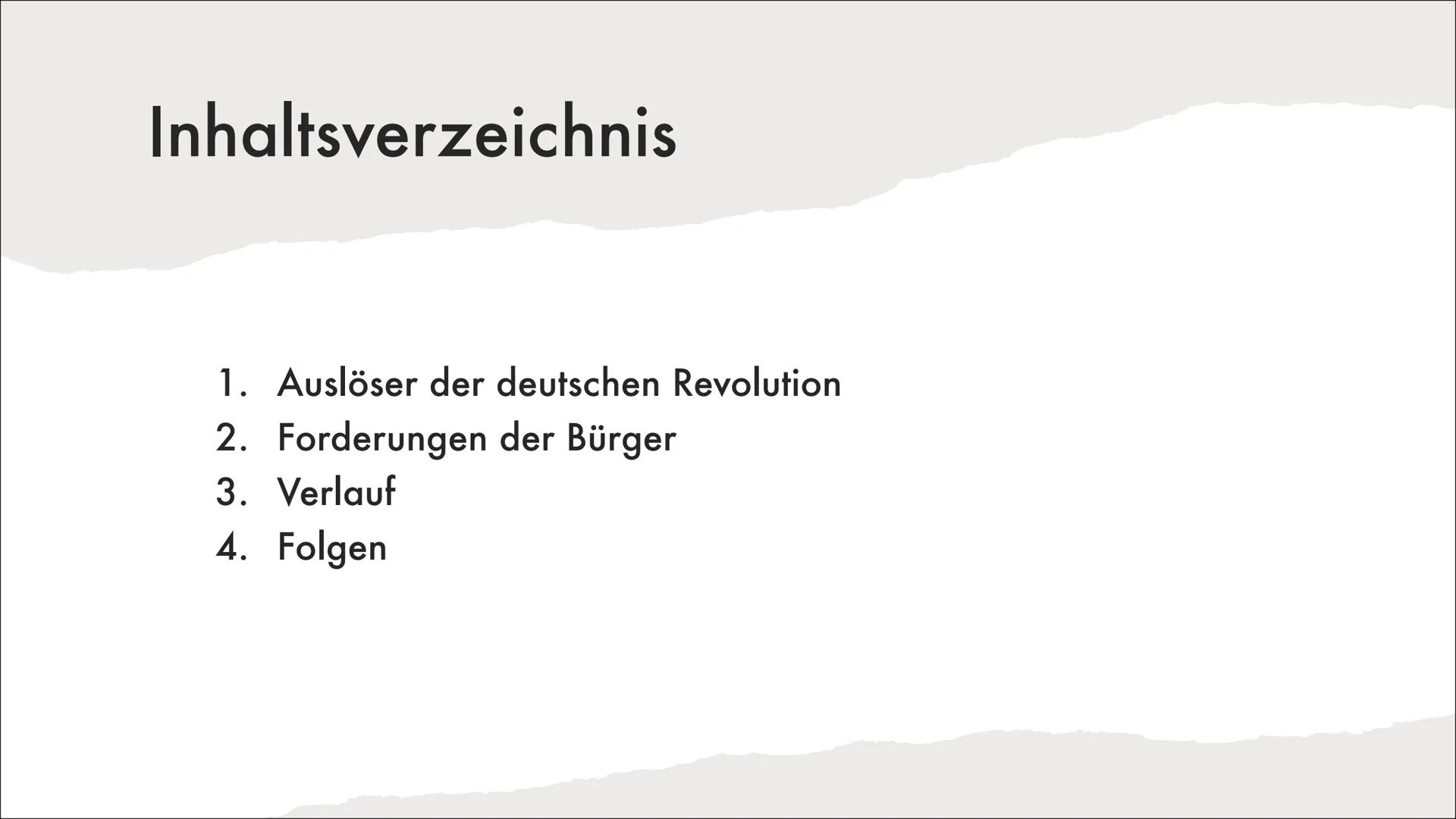 DIE DEUTSCHE
REVOLUTION
1848/49 Inhaltsverzeichnis
1. Auslöser der deutschen Revolution
2. Forderungen der Bürger
3. Verlauf
4. Folgen Auslö