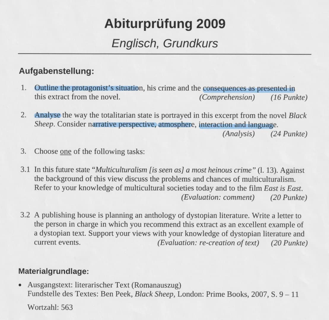 Abiturprüfung 2009
Englisch, Grundkurs
Aufgabenstellung:
1. Outline the protagonist's situation, his crime and the consequences as presented