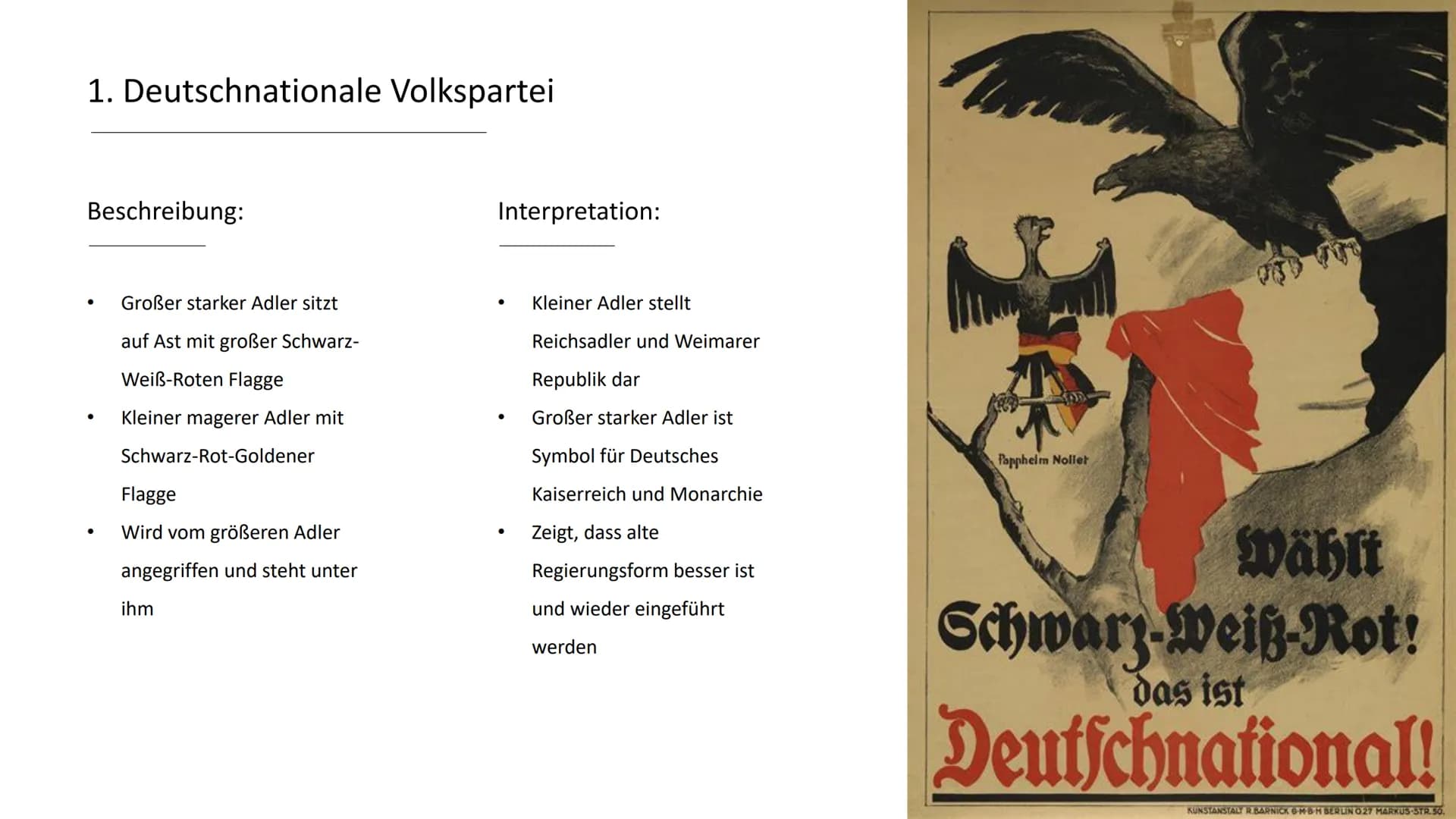 Rechtsradikale Parteien
1. Deutschnationale Volkspartei
2. Nationalsozialistische Deutsche
Arbeiterpartei 1. Deutschnationale Volkspartei
1.