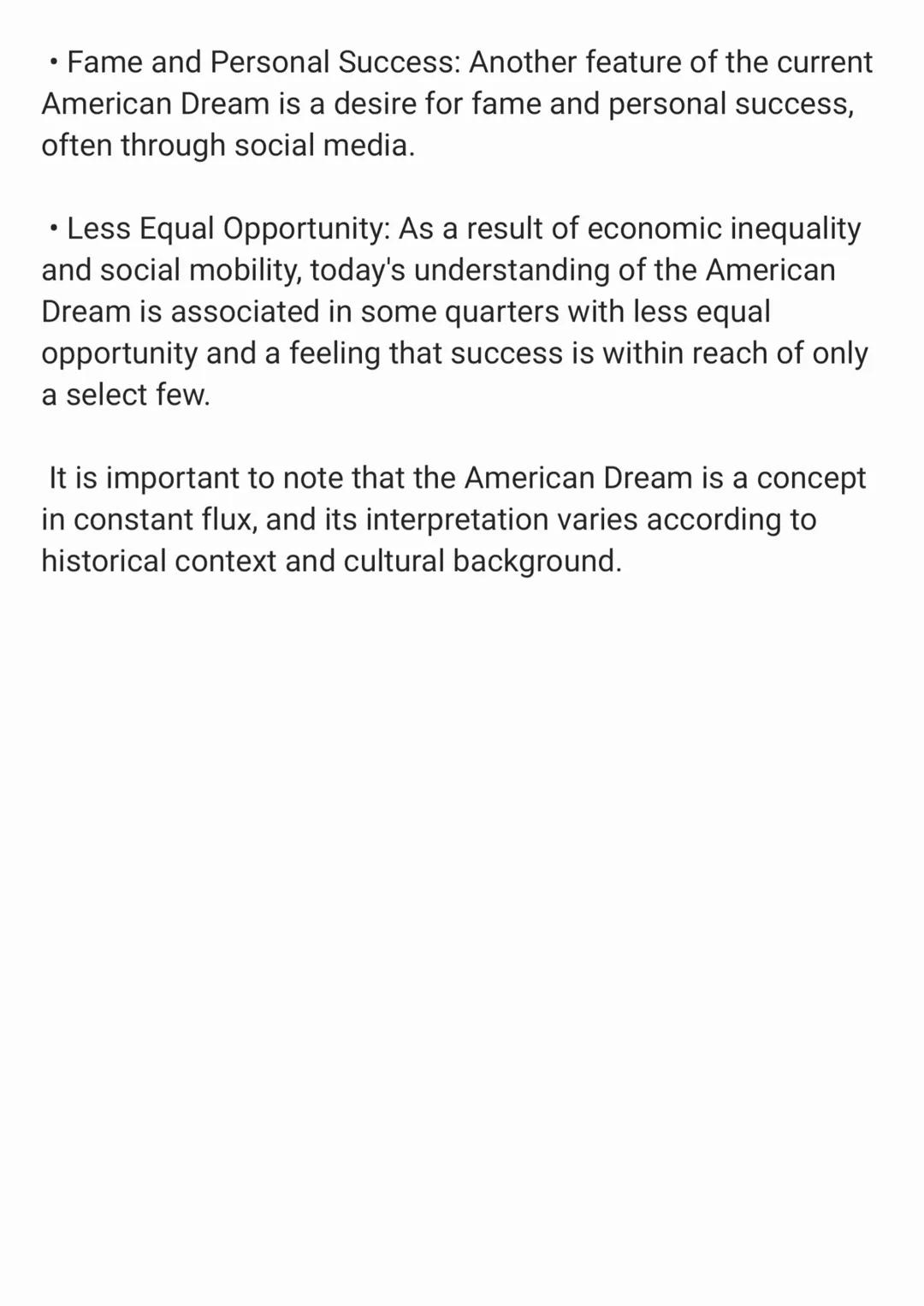 The "American Dream" refers to an idea that everyone in America, regardless of their background, has a chance at success. This idea has chan