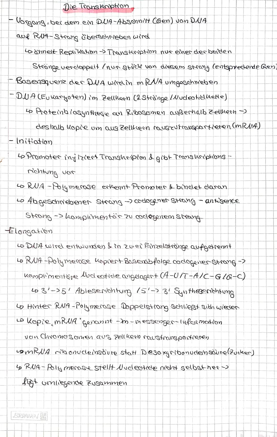 Die Transkription
Vorgang, bei dem ein DUA-Abschnitt (Gen) van DNA
auf Rut-Strang überschrieben wird
ioannelt Replikation →→ Transkription n