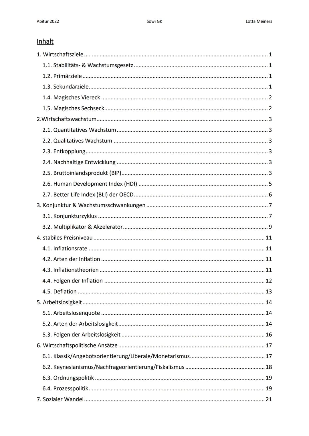 Abitur 2022
Sowi GK
Inhalt
1. Wirtschaftsziele
1.1. Stabilitäts- & Wachstumsgesetz.
1.2. Primärziele
1.3. Sekundärziele..
1.4. Magisches Vie