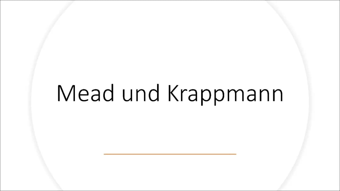 Einfach erklärt: Mead Theorie und Krappmann Vergleich im Symbolischen Interaktionismus