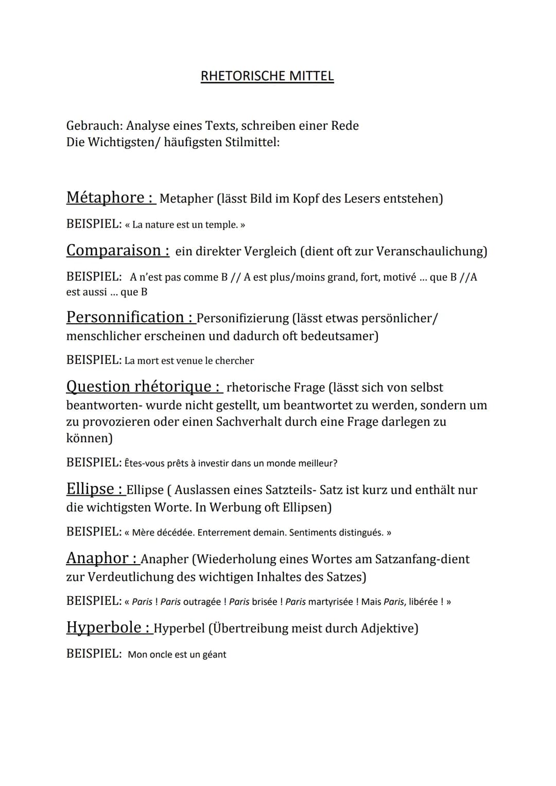 RHETORISCHE MITTEL
Gebrauch: Analyse eines Texts, schreiben einer Rede
Die Wichtigsten/ häufigsten Stilmittel:
Métaphore: Metapher (lässt Bi