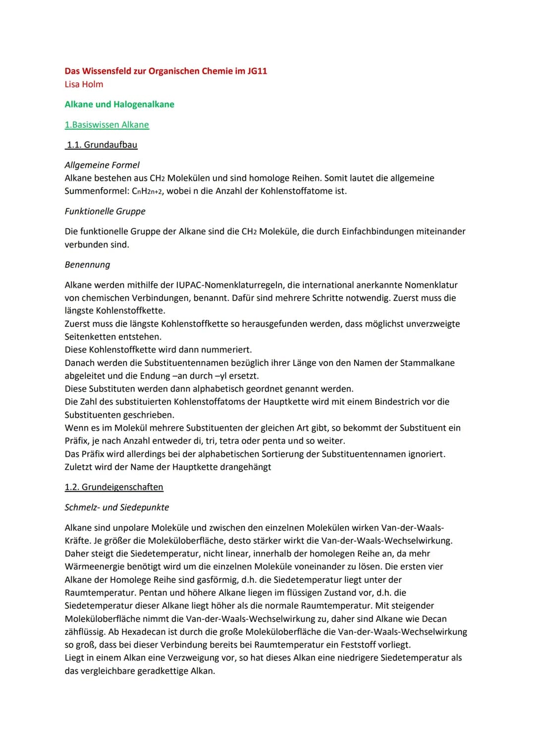 Das Wissensfeld zur Organischen Chemie im JG11
Lisa Holm
Alkane und Halogenalkane
1.Basiswissen Alkane
1.1. Grundaufbau
Allgemeine Formel
Al