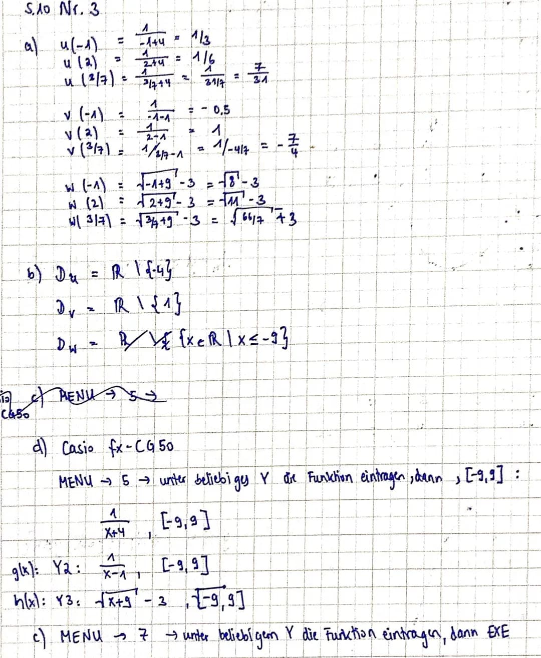 S.10 Nr. 3.
(a) u (-1).
u (2)
u (²/7) =
3
✓ (-^) =
v (2)
v (²/7) =
-1+4
219
4
31744
6) D₂₁ = R 1 √-4²
Du
15 MENU + 5
(650
P
0,5
-^-^
1
1/2/7