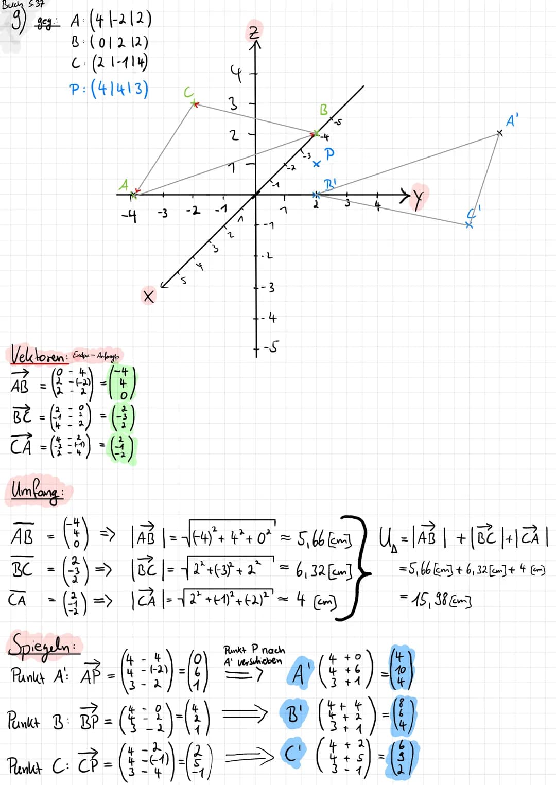 Buch
5.36-37
Nr. 6-9
DER BETRAG EINES VEKTORS
6a) (a): Tal
b) (₁2²) · |à | = √5² + 12²
c) (3²) = -√3)²+(-5)² =√34
= 5,83
d) (²) ·|à | = -√5²