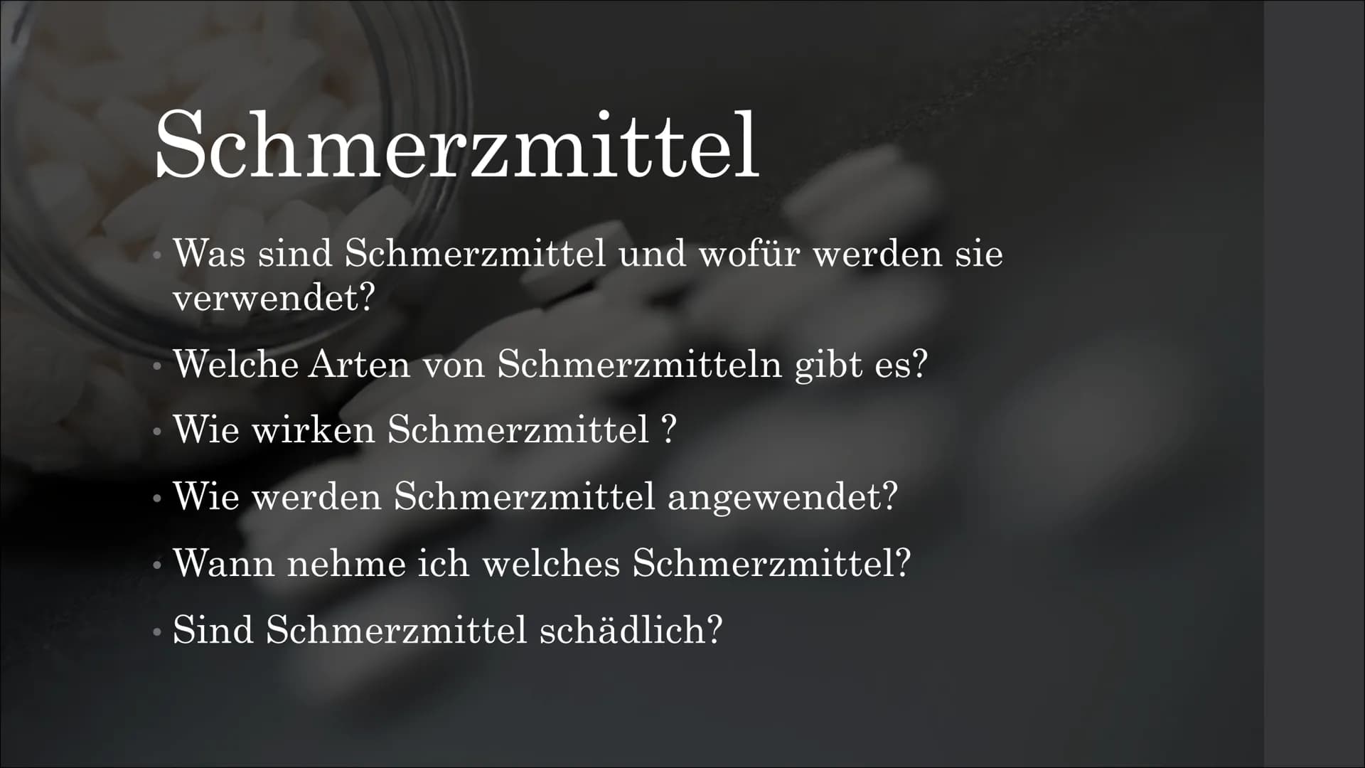 Schmerzmittel Schmerzmittel
Inhaltsangabe Schmerzmittel
Was sind Schmerzmittel und wofür werden sie
verwendet? Schmerzmittel
Was sind Schmer