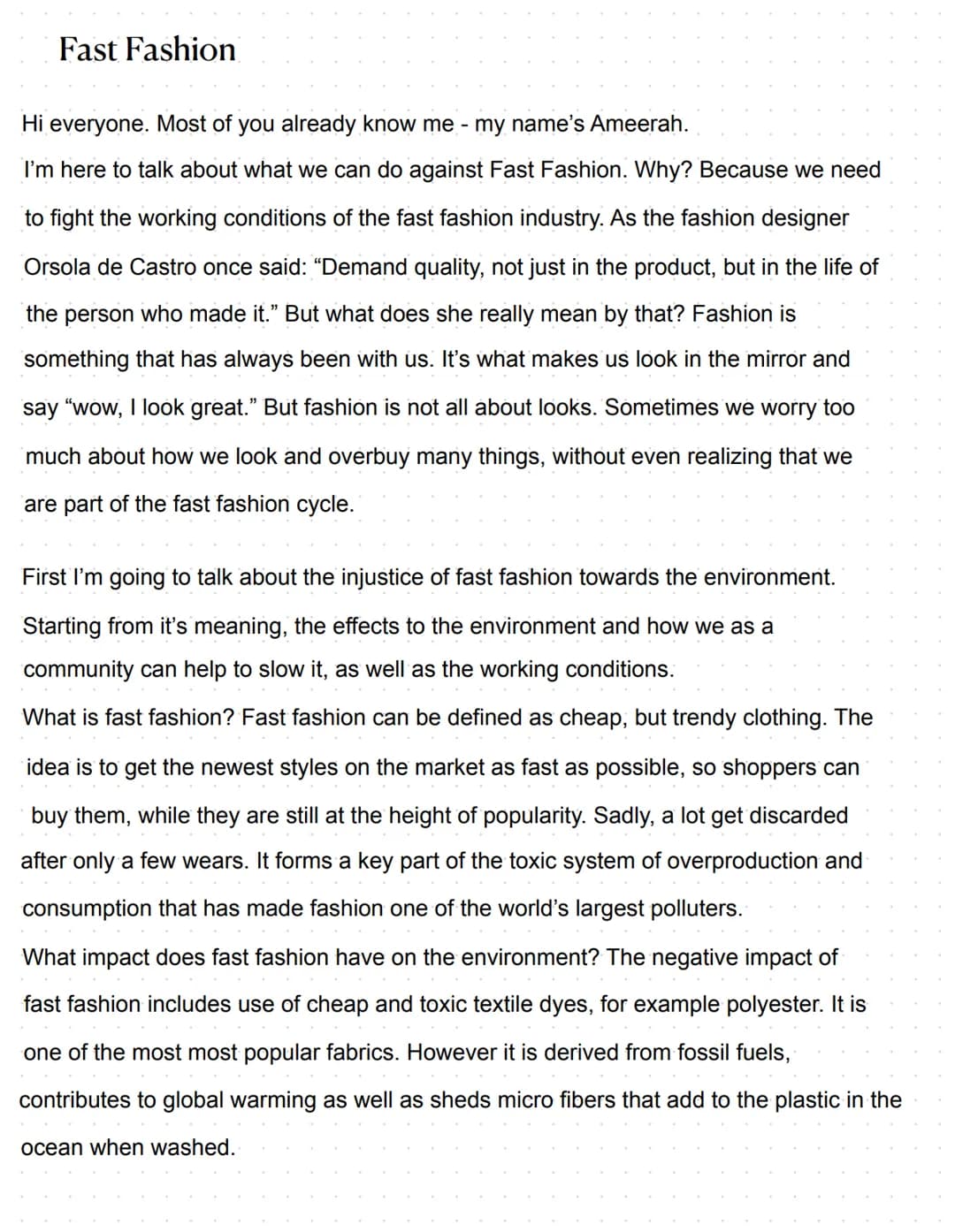 Fast Fashion
Hi everyone. Most of you already know me - my name's Ameerah.
I'm here to talk about what we can do against Fast Fashion. Why? 