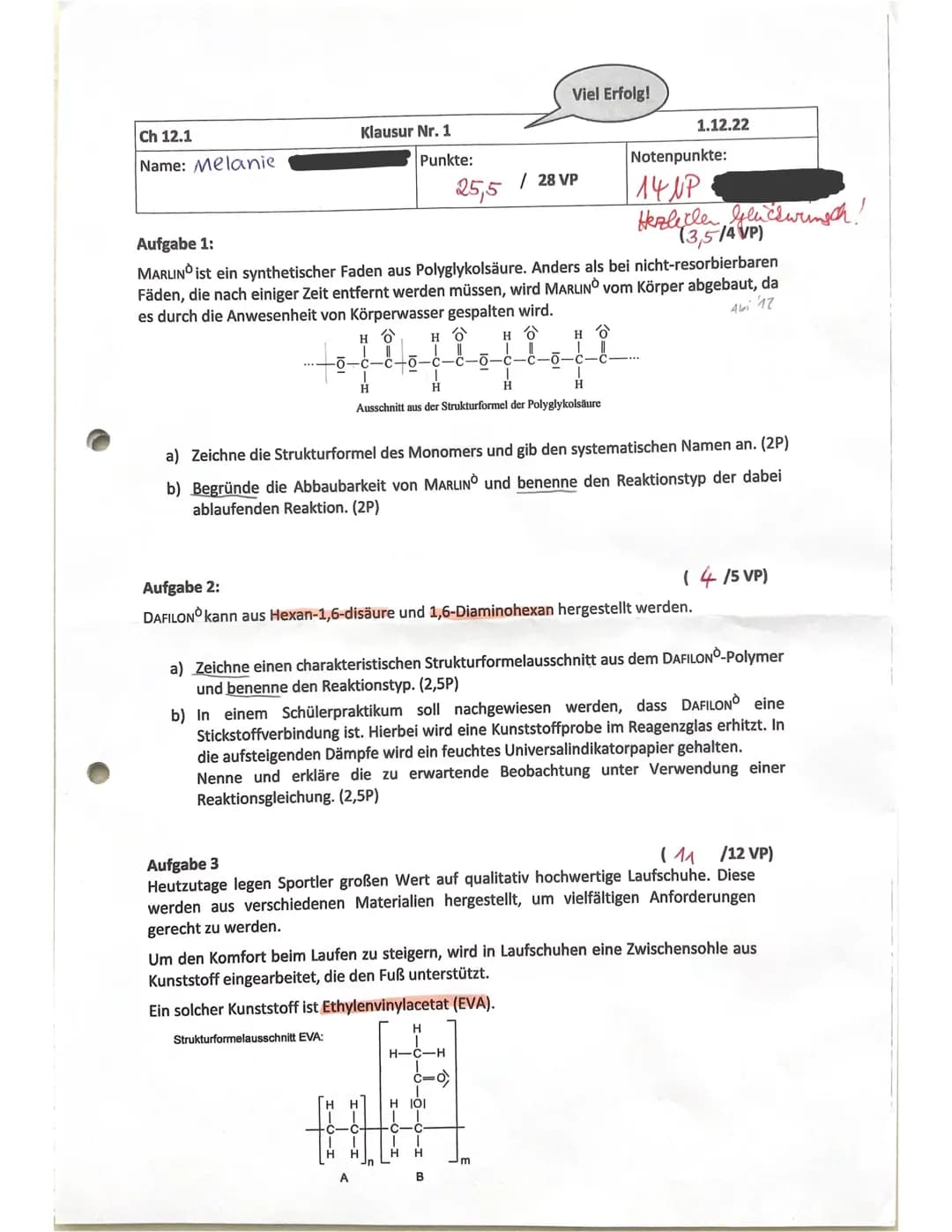 Ch 12.1
Name: Melanie
Klausur Nr. 1
Punkte:
Aufgabe 1:
MARLINO ist ein synthetischer Faden aus Polyglykolsäure. Anders als bei nicht-resorbi