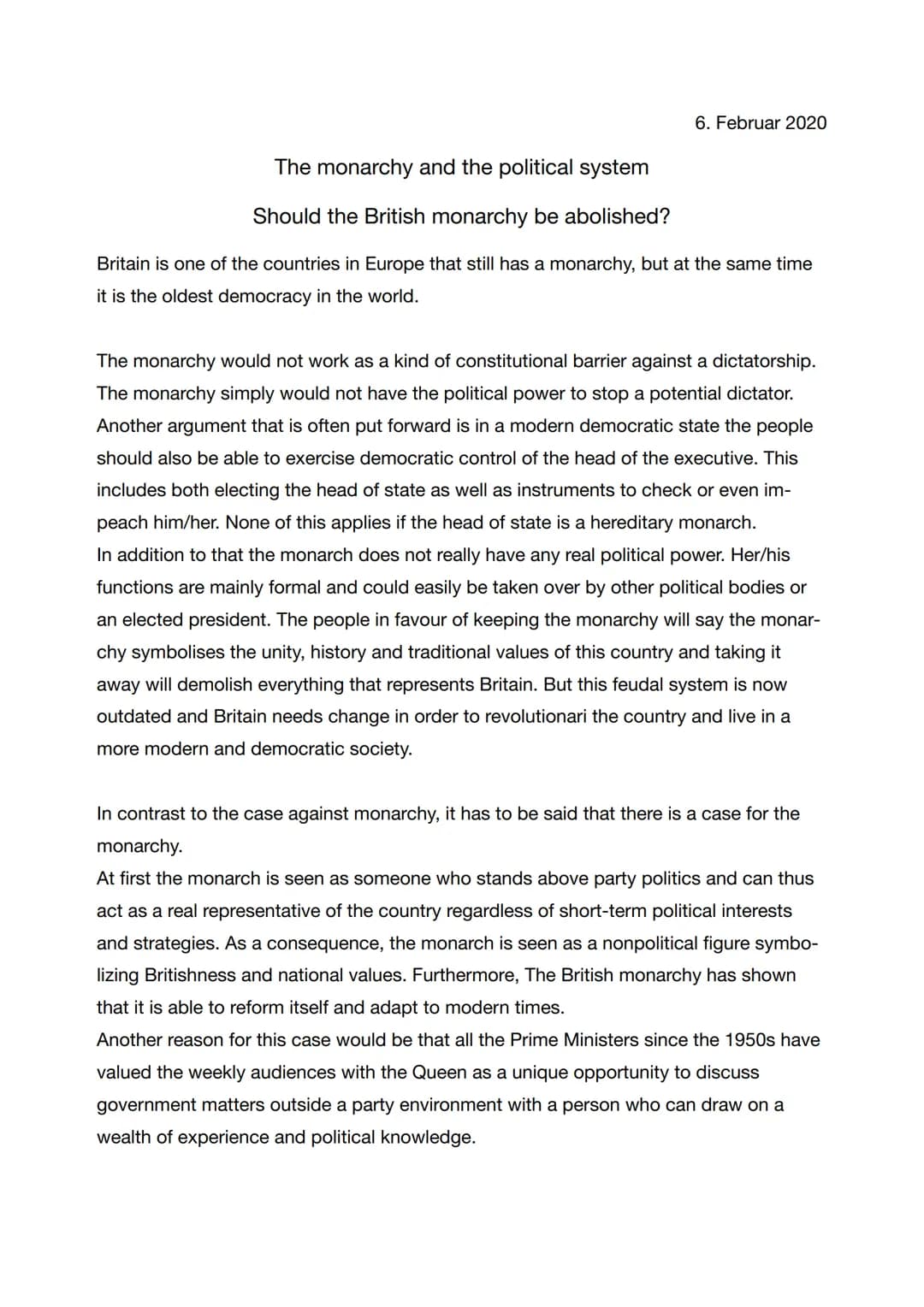 6. Februar 2020
The monarchy and the political system
Should the British monarchy be abolished?
Britain is one of the countries in Europe th