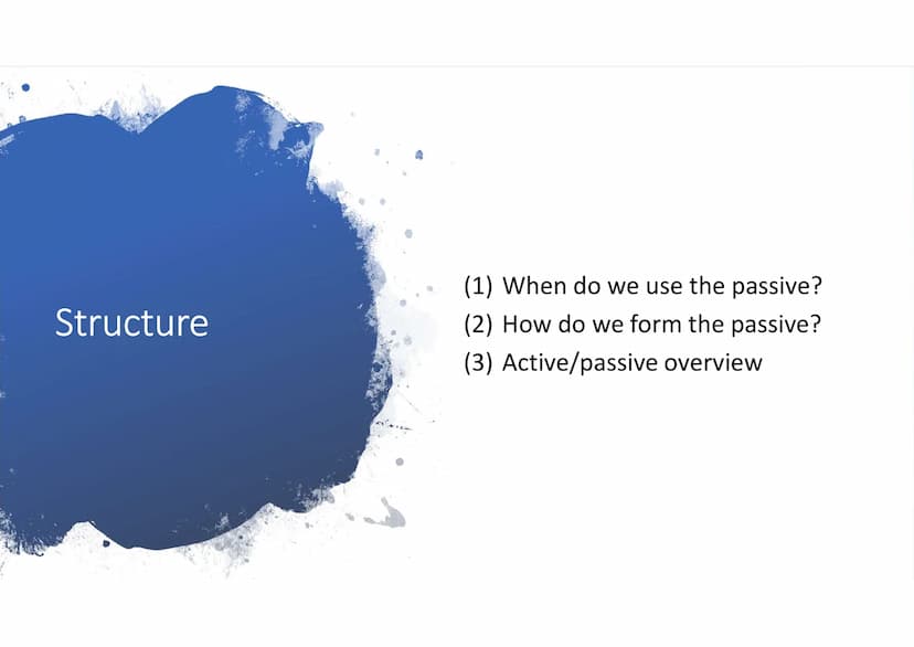 PASSIVE
ACTIVE
The Passive
Karina, Jonas G., Darja Structure
(1) When do we use the passive?
(2) How do we form the passive?
(3) Active/pass