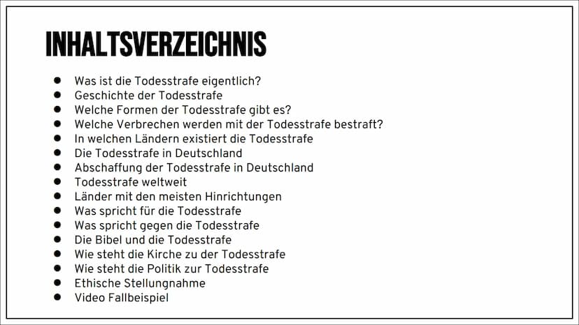 DIE
TODESSTRAFE INHALTSVERZEICHNIS
Was ist die Todesstrafe eigentlich?
Geschichte der Todesstrafe
Welche Formen der Todesstrafe gibt es?
Wel