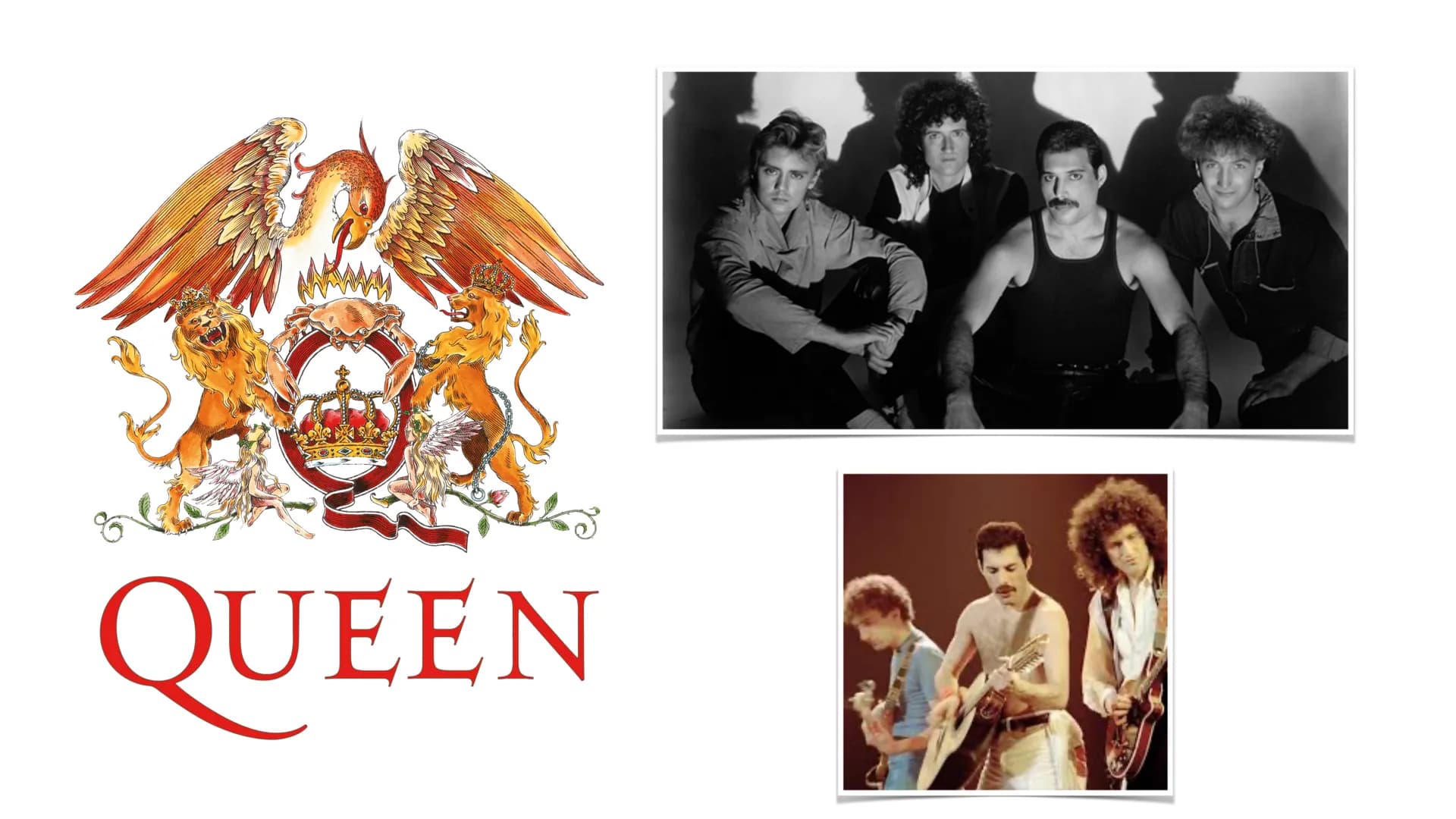 QUEEN ●
●
●
General information
Structure
History of Queen
Queen without Freddie Mercury?
Music style
Awards ●
British band from London
• Fo