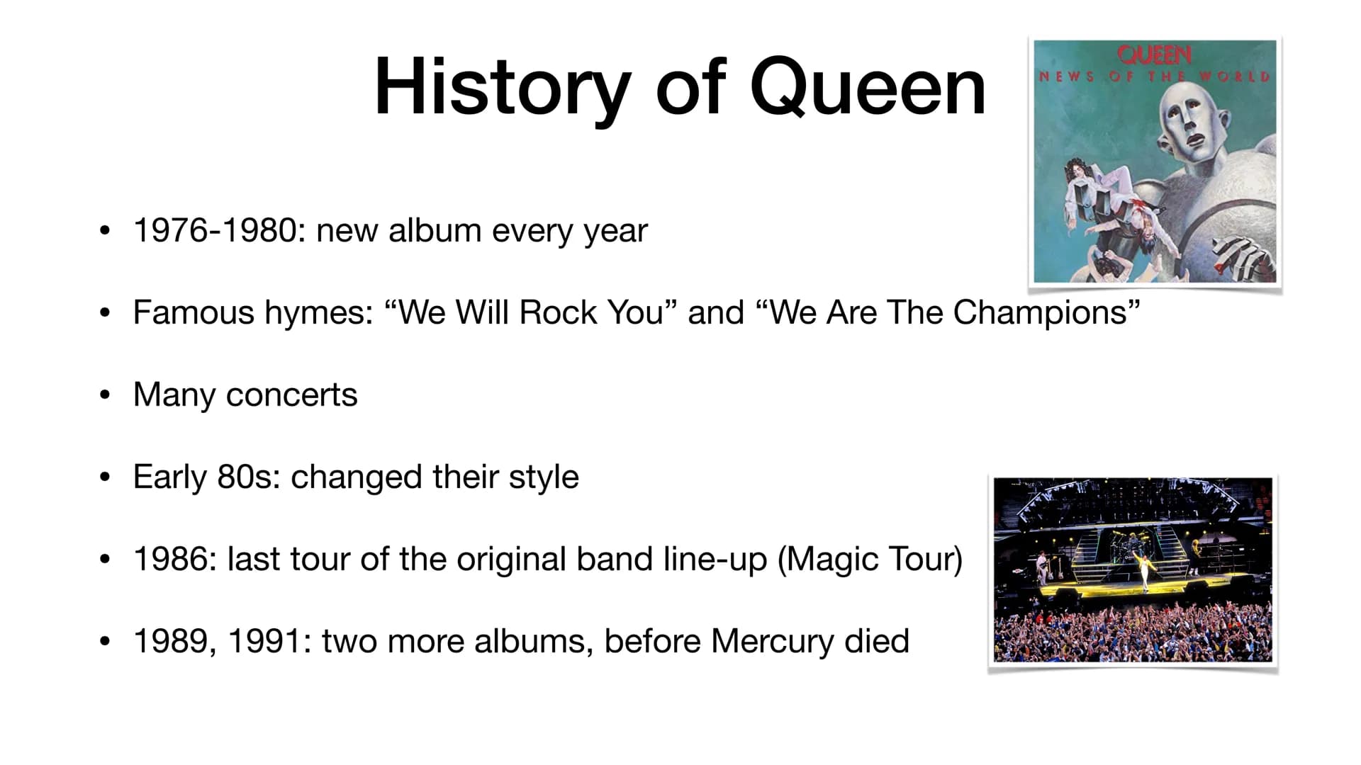 QUEEN ●
●
●
General information
Structure
History of Queen
Queen without Freddie Mercury?
Music style
Awards ●
British band from London
• Fo