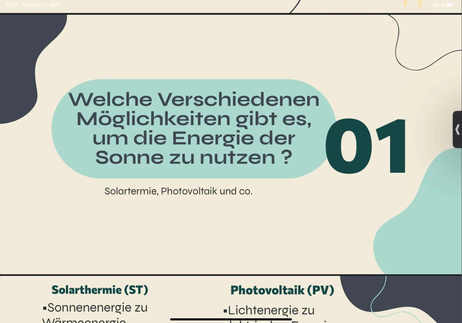 11:03 Montag 23. Mai
Sonnenenergie
:
Sonnenenergie
Eine Energieform für die Zukunft?
Inhaltsverzeichnis
▷ a 0+
64%
K 11:03 Montag 23. Mai
So