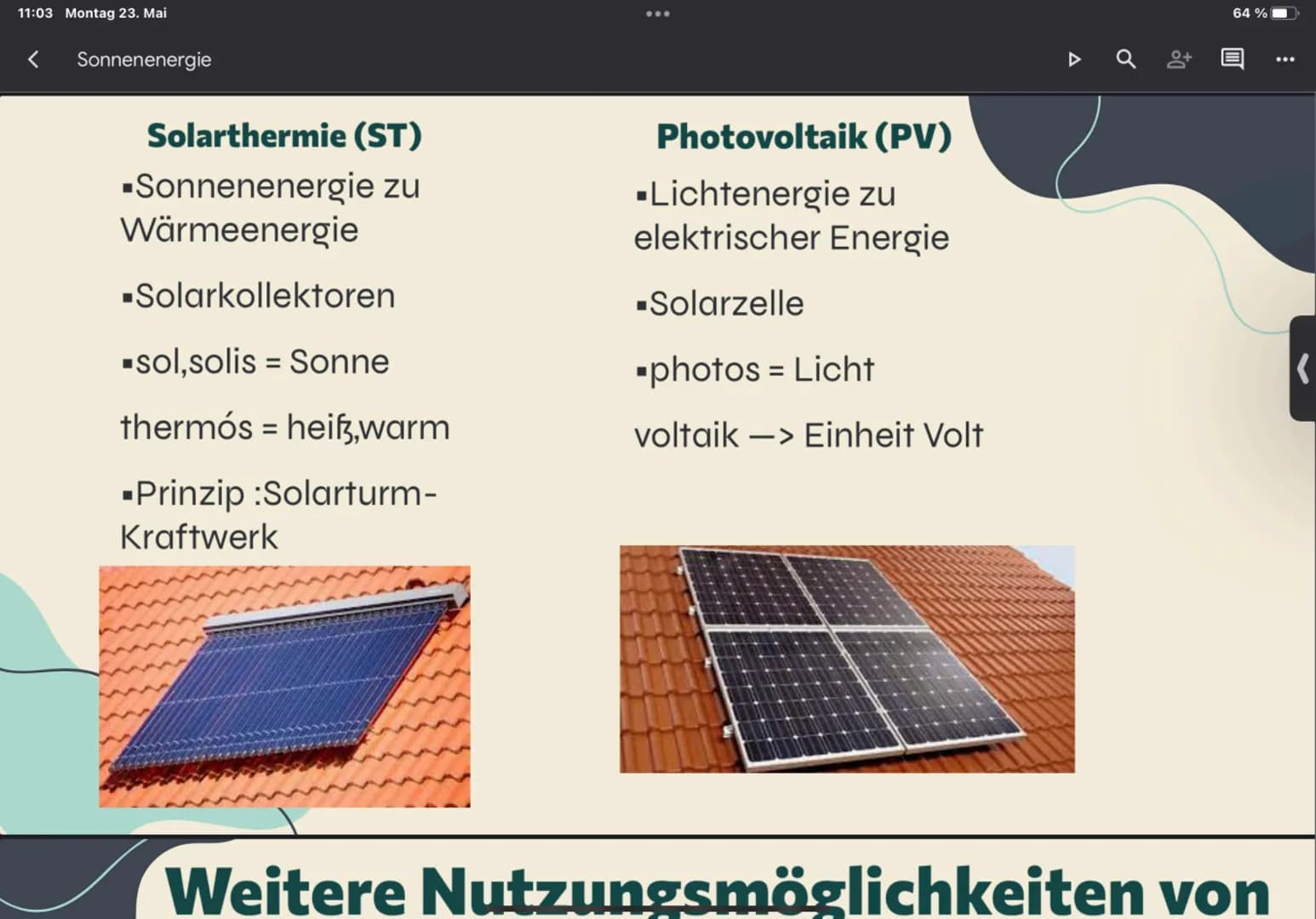 11:03 Montag 23. Mai
Sonnenenergie
:
Sonnenenergie
Eine Energieform für die Zukunft?
Inhaltsverzeichnis
▷ a 0+
64%
K 11:03 Montag 23. Mai
So