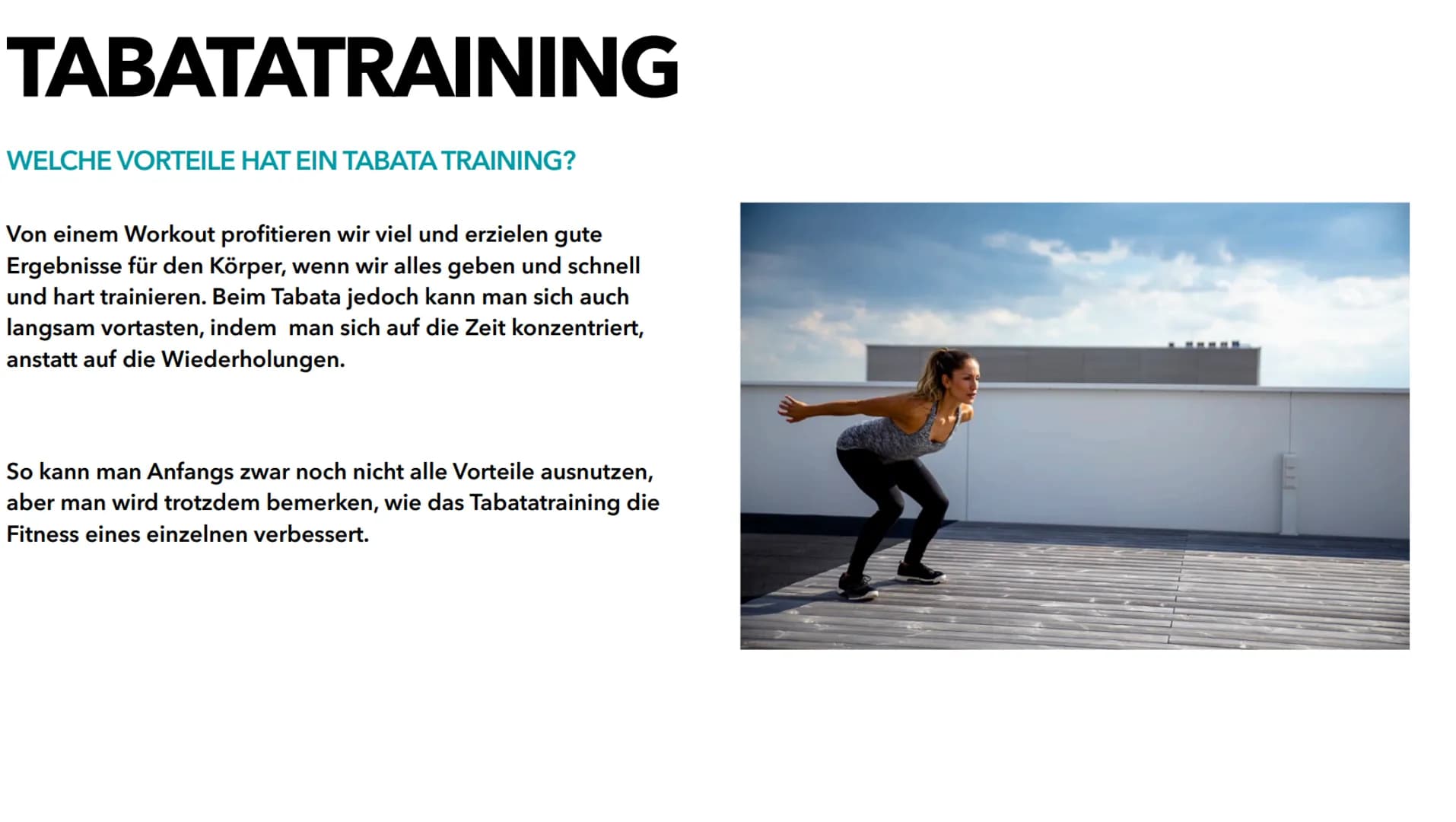 TABATATRAINING GLIEDERUNG
Was ist Tabata?
1
2 Voraussetzungen
3 Ausstattung
4 Aufwärmen
5 Intervalltraining
7
Ablauf mit Beispielen
Musik un