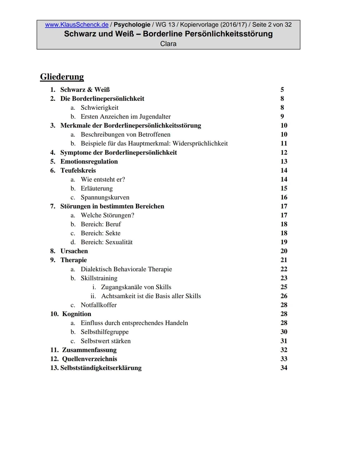 Schwarz und Weiß -
Borderline Persönlichkeitsstörung
Klaus Schenck
Psychologiekurs
Wirtschaftsgymnasium Tauberbischofsheim
Schuljahr 2016/17