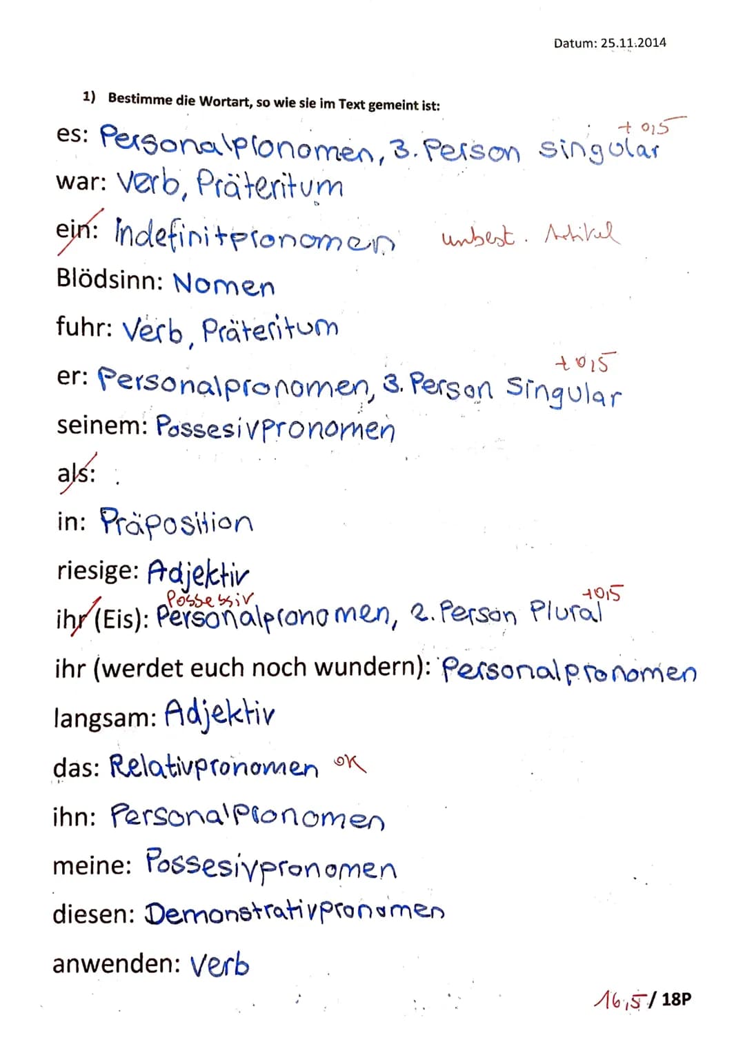 Nyame:_
Klassenarbeit Nr. 1 Klasse 6
Punkte:
Note: 1-2
47150P
Datum: 25.11.2014
83,0
Unterrichtsnote Sept- Nov: 2+
1. Unterstreiche mit eine