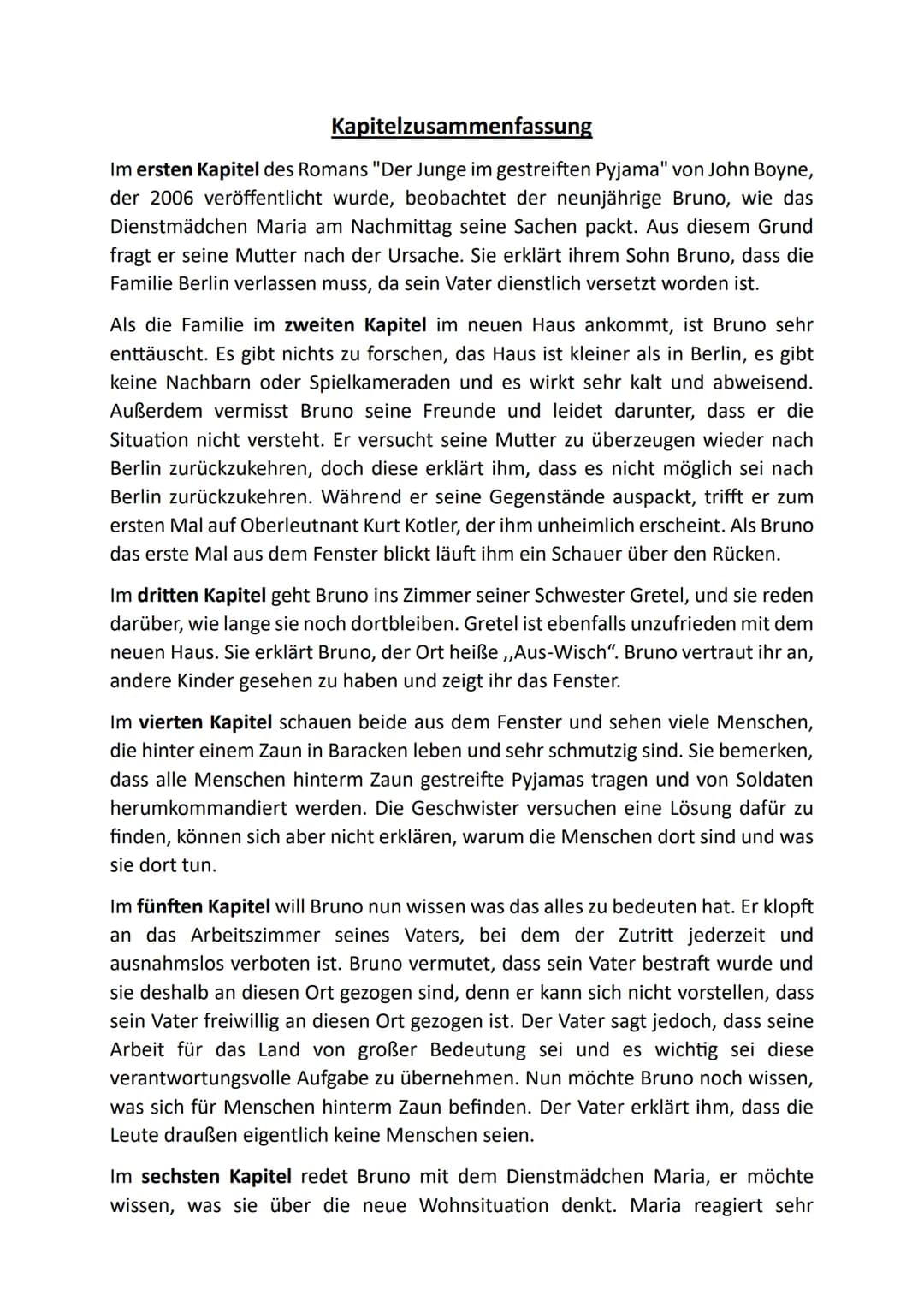 Kapitelzusammenfassung
Im ersten Kapitel des Romans "Der Junge im gestreiften Pyjama" von John Boyne,
der 2006 veröffentlicht wurde, beobach