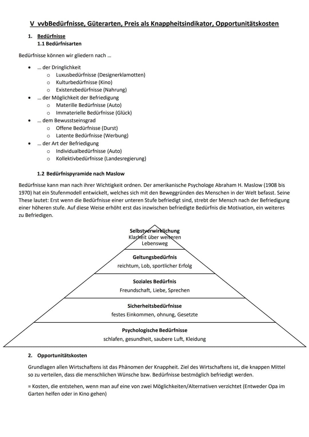 V vvbBedürfnisse, Güterarten, Preis als Knappheitsindikator, Opportunitätskosten
1. Bedürfnisse
1.1 Bedürfnisarten
Bedürfnisse können wir gl