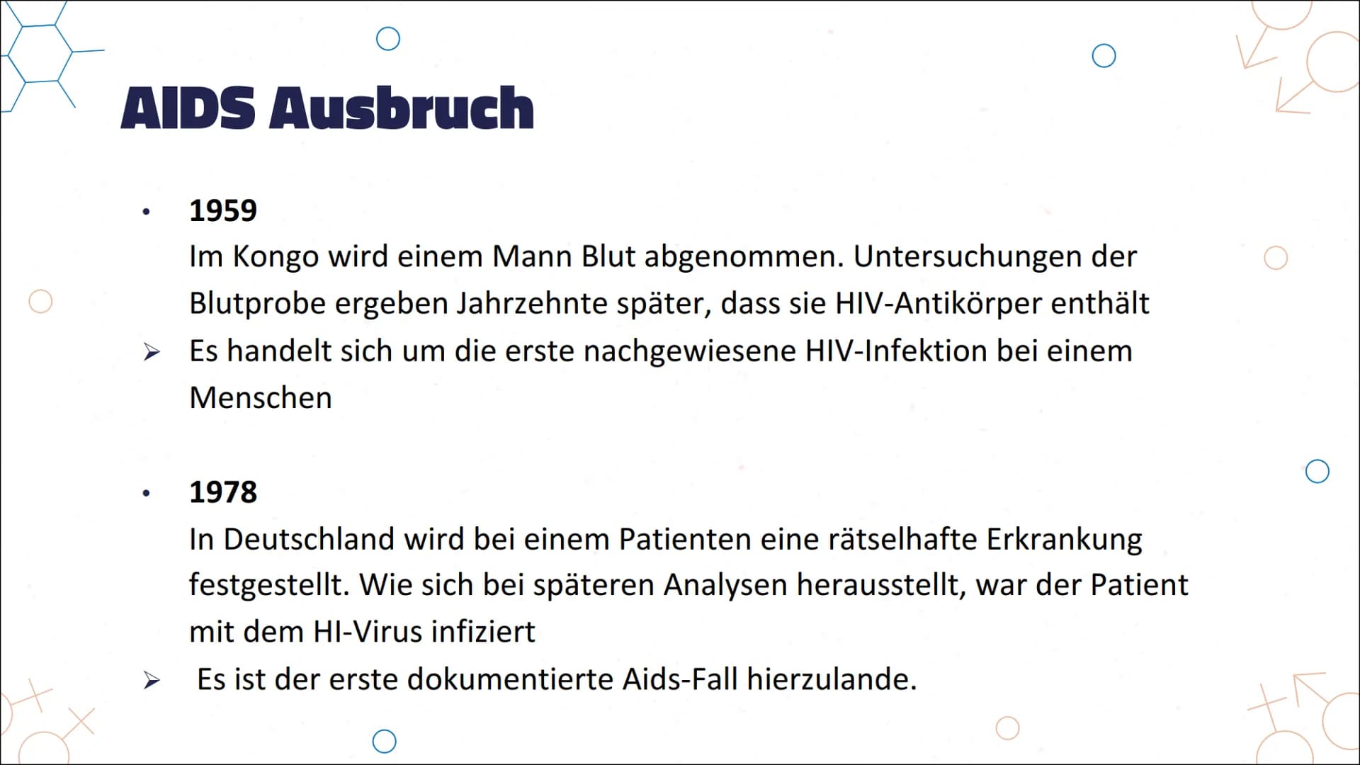 정
Aids
HIV
Von Marie Übersicht
AIDS Ausbruch
Bedeutung
1.
2.
3. Infektion
4. Infektionsverlauf & Symptome
5. Latenzphase
6. AIDS-Phase
7.
8.