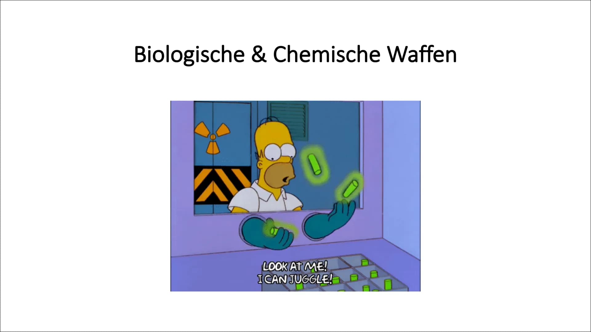 Fazit
Materialien
Todesursache oder
Verletzung
Opfer
Preis
Wirkung
Biologische Waffe
Effektivität
Bakterien oder Viren
Krankheit
Kein direkt