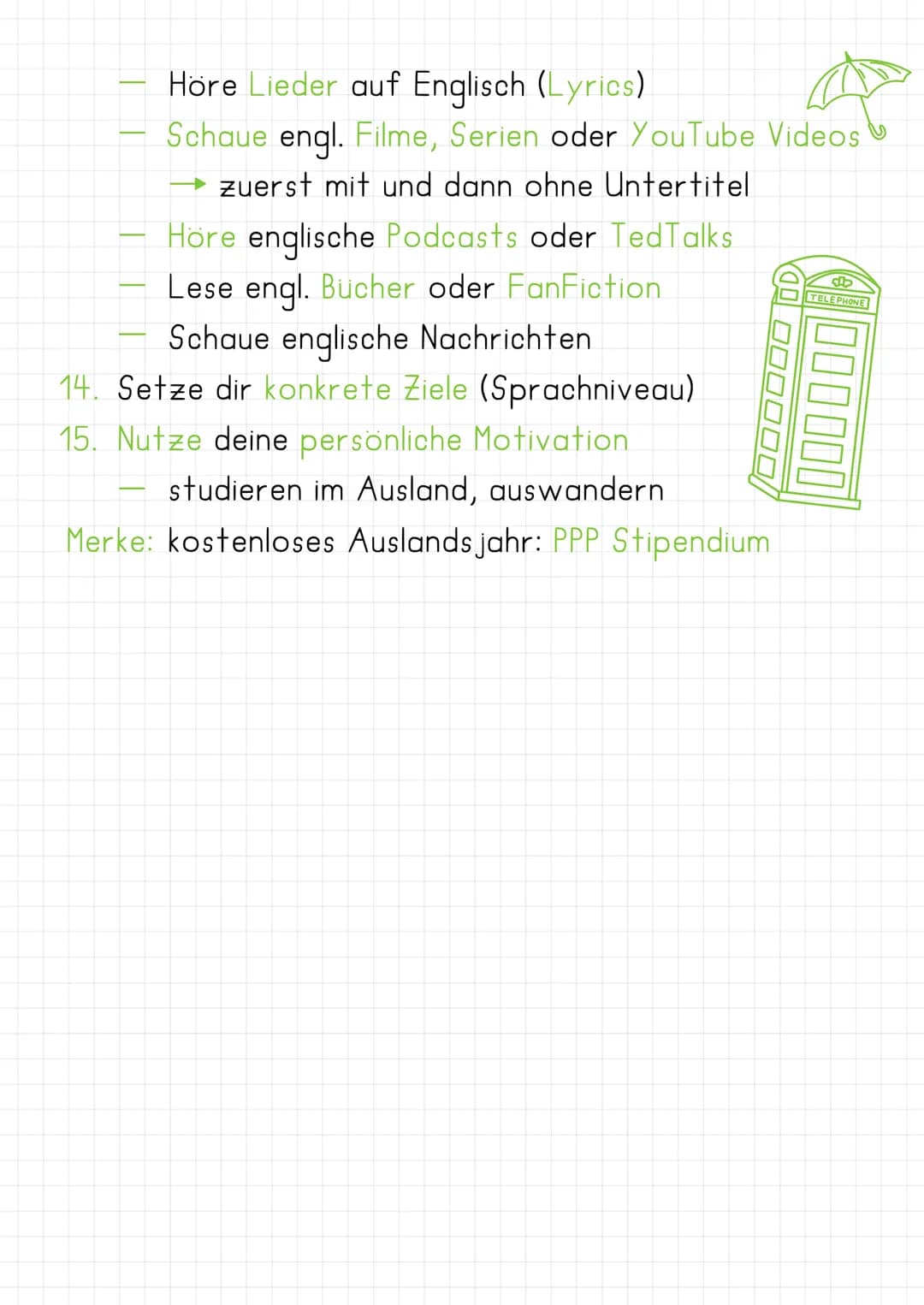Bessere Noten in Englisch
1. Verbessere deinen schriftlichen Ausdruck
Bsp. Schreib- und Sprachstill
linking words, conjunctions, participles
